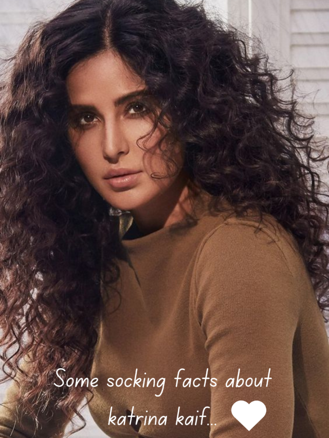 Some socking facts about katrina kaif...