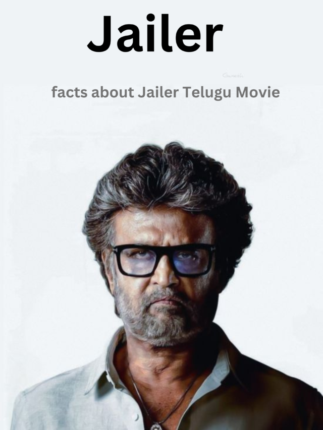 Some important facts about Jailer Telugu Movie